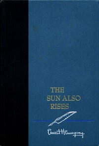 The Sun Also Rises - Ernest Hemmingway