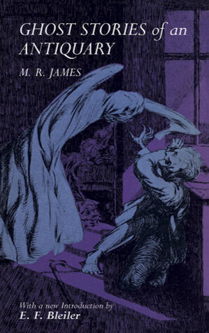 Ghost Stories of an Antiquary - Montague Rhodes James